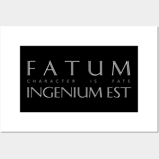 Latin Inspirational Quote: Fatum Ingenium Est (Character Is Fate) Posters and Art